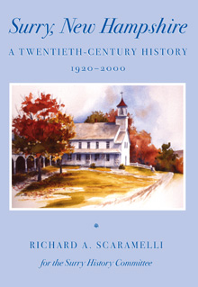 Surry, New Hampshire, a Twentieth-Century History, 1920-2000 by Richard Scaramelli